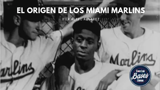 El origen de los Miami Marlins