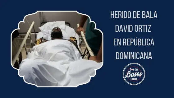 Herido de bala David Ortiz