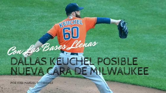 Dallas Keuchel posible nueva cara de Milwaukee