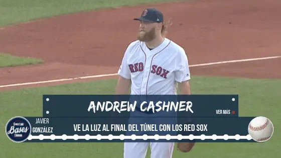 Andrew Cashner ve la luz al final del túnel con los Red Sox