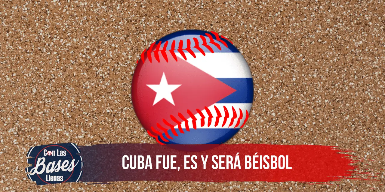 Cuba fue, es y será béisbol
