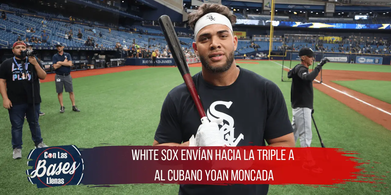 White Sox envían hacia la Triple A al cubano Yoan Moncada