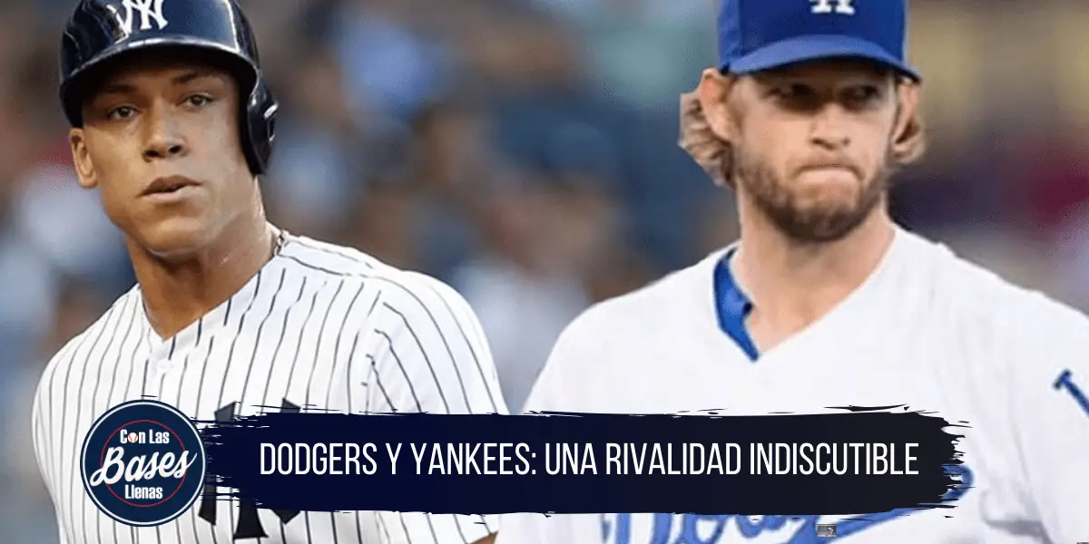 Dodgers y Yankees Una rivalidad indiscutible