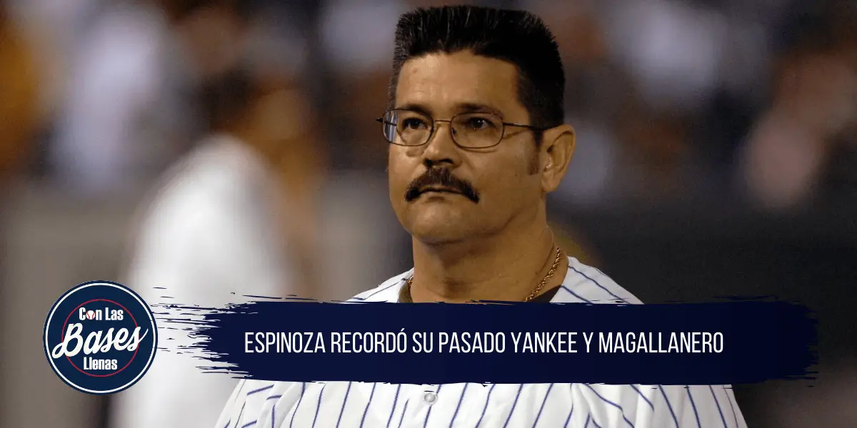 Álvaro Espinoza, un inmortal magallanero recordado por la afición de los Yankees