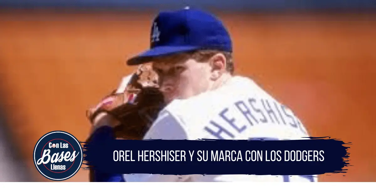 Orel Hershiser y su marca con los Dodgers